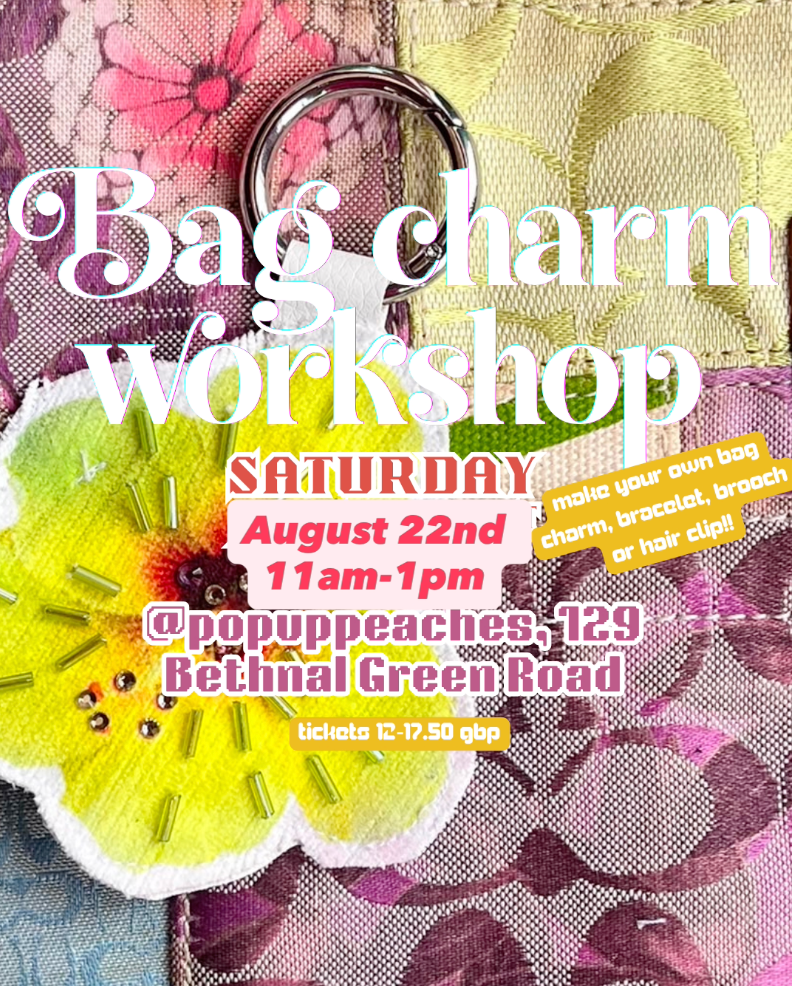 Saturday 22nd Bag charm workshop